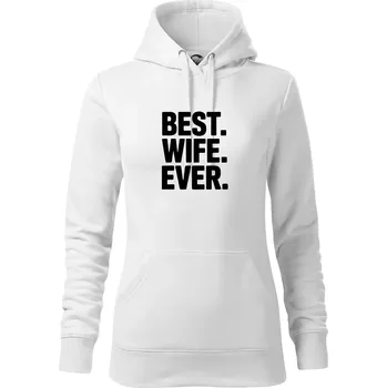 Dámská mikina Best wife ever - Mikina dámská Cape s kapucí - XS ( Bílá )