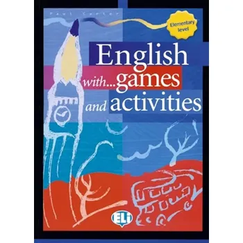 Cizojazyčná kniha English with games and activities: Elementary (, 2002)