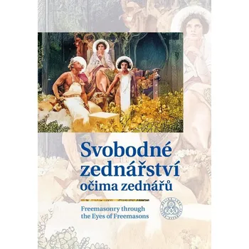 Svobodné zednářství očima zednářů: Freemasonry through the Eyes of Freemasons - Machart (2025, pevná)