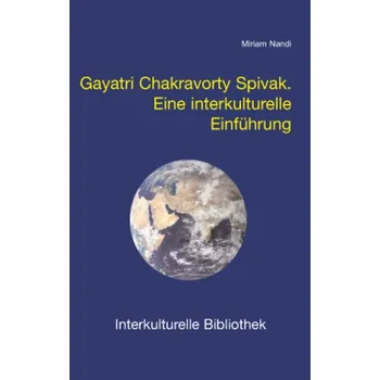 Gayatri Chakravorty Spivak - Nandi, Miriam