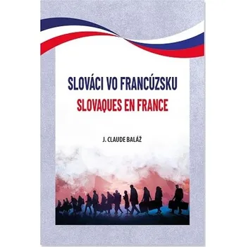 Literární biografie Slováci vo Francúzsku. Slovaques en France - Claude, Jean
