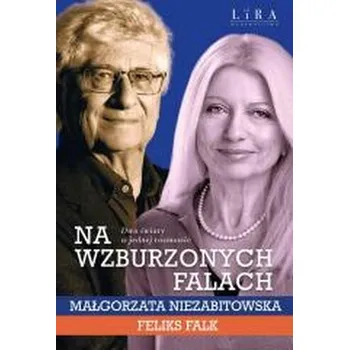 Literární biografie Na wzburzonych falach - Niezabitowska Małgorzata