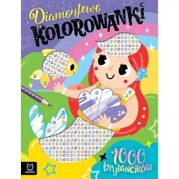 První čtění Brylantowe kolorowanki z syrenką. 1000 brylancików - Agata Kaczyńska