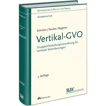 Vertikal-GVO - Schultze, Jörg-Martin [DE] (2025, Pevná, Fachm. Recht u.Wirtschaft)