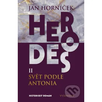 Kniha Herodes II: Svět podle Antonia - Jan Horníček Vyšehrad