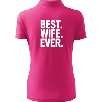 Best wife ever - Polokošile dámská Pique Polo - S ( Purpurová )
