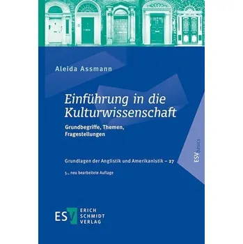 Einführung in die Kulturwissenschaft - Assmann, Aleida [DE] (2025, Brožovaná, Schmidt, Erich Verlag)
