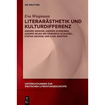 Literarästhetik und Kulturdifferenz - Wiegmann, Eva