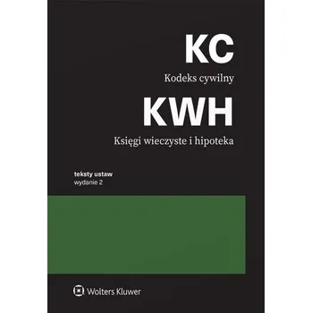 Kodeks cywilny. Księgi wieczyste i hipoteka w.2 - praca zbiorowa