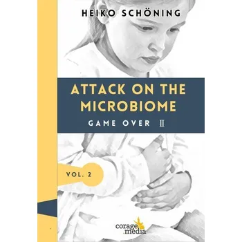 Attack on the Microbiome - Schöning, Heiko