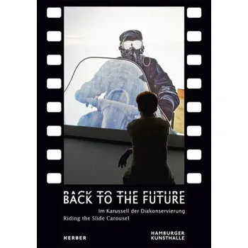 Umění Back to the Future! - Sommermeyer, Barbara