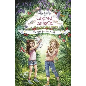 Čarovná záhrada 3: Chlpaté prekvapenie - Möhle, Eva Schöffmann-Davidov Nelly