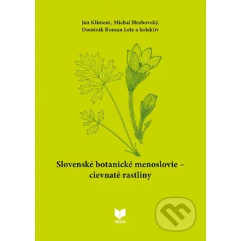 Kniha Slovenské botanické menoslovie - Cievnaté rastliny - Ján Kliment, Michal Hrabovský, Dominik Roman Letz VEDA