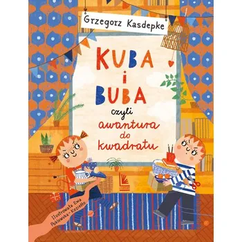 Kuba i Buba, czyli awantura do kwadratu wyd. 2025 - Grzegorz Kasdepke