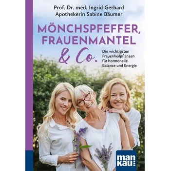 Mönchspfeffer, Frauenmantel & Co. - Gerhard, Ingrid