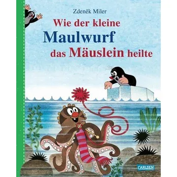 První čtění Wie der kleine Maulwurf das Mäuslein heilte - Miler Zdeněk