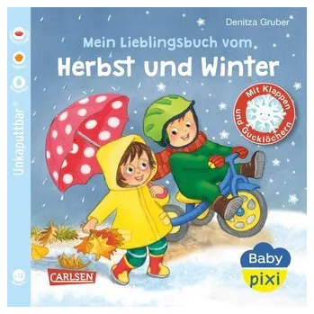 První čtění Baby Pixi (unkaputtbar) 152: Mein Lieblingsbuch vom Herbst und Winter - Gruber, Denitza