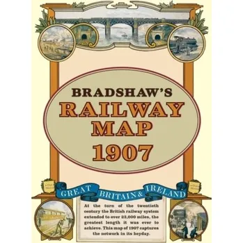 Bradshaw's Railway Folded Map 1907 - Bradshaw, George