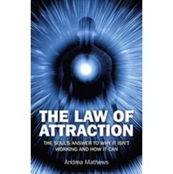 The Law of Attraction - Mathews, Andrea