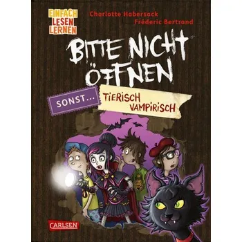 První čtění Bitte nicht öffnen, sonst ... 3: Tierisch vampirisch! - Habersack, Charlotte
