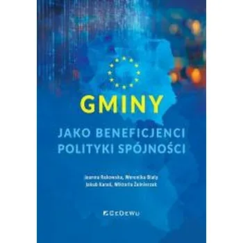 Gminy jako beneficjenci polityki spójności - praca zbiorowa