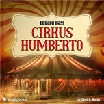 Cirkus Humberto - Eduard Bass (čte Zbyšek Horák) mp3 ke stažení