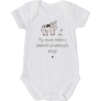 Kojenecký body Dětské body s potiskem - Piju pouze mléko z lokálních prověřených zdrojů - 3 - 6 měsíců