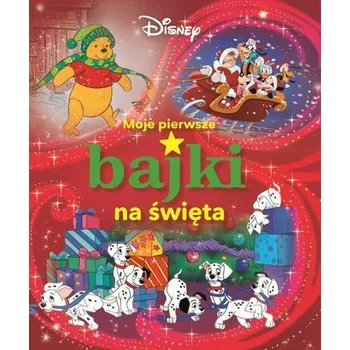 Pohádka Moje pierwsze bajki na święta. Disney - praca zbiorowa