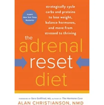 The Adrenal Reset Diet - Christianson, Alan
