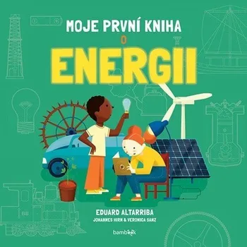 Moje první kniha o energii - Altarriba Eduard