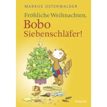 Pohádka Fröhliche Weihnachten, Bobo Siebenschläfer! (Markus Osterwalder,Dorothée Böhlke)(Pevná)