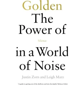 Cizojazyčná kniha Golden: The Power of Silence in a World of Noise (Leigh Marz)(Brožovaná)