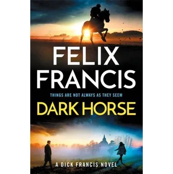 Dark Horse (Felix Francis)(Pevná)