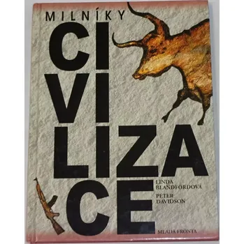 Blandfordová, Davidson - Milníky civilizace