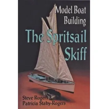 Cizojazyčná kniha Model Boat Building: The Spritsail Skiff (P.Staby- Rogers)(Brožovaná)