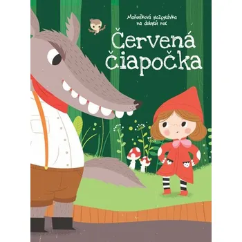 První čtění Červená čiapočka: Maňušková rozprávka na dobrú noc Kniha