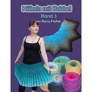 Häkeln mit Bobbel Band 3 - Fischer, Romy