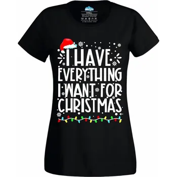 Dámské tričko Dámské tričko Mám vše, co chci k Vánocům (Velikost: XS, Barva: Černá)