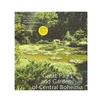 Populárně naučná literatura pro dospělé Great Parks and Gardens of Central Bohemia - Jiří Kupka a kol. Foibos
