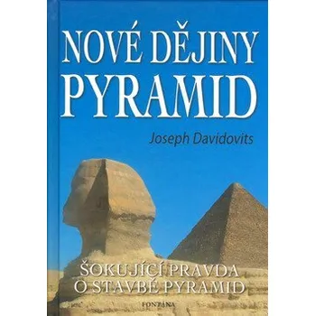 Nové dějiny pyramid - Joseph Davidovits (2017, pevná)