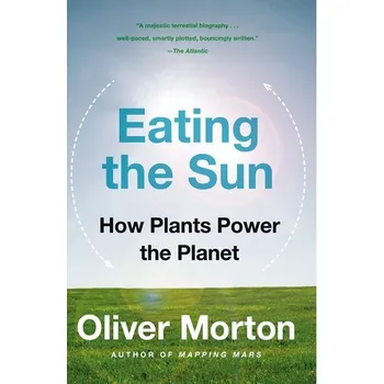 Příroda Eating the Sun - Morton, Oliver [EN] (2009, Brožovaná, Harper Perennial)