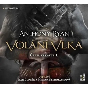 Volání vlka - CDmp3 (čte Ivan Lupták) Anthony Ryan