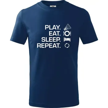 Play Eat Sleep Repeat badminton - Tričko dětské bavlněné - 98 cm / 2 roky ( Půlnoční modrá )