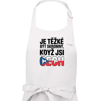 Kuchyňská zástěra Nápis - Je těžké být skromný když jsi čech - Dámská zástěra na vaření - Univerzální velikost ( Bílá )