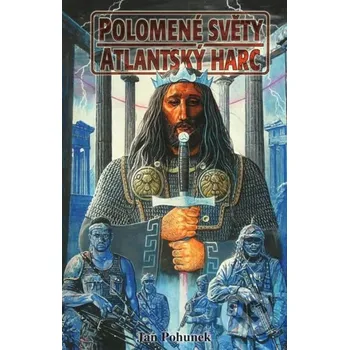 Umění Polomené světy Atlantský harc Jan Pohunek