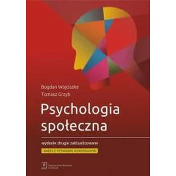 Psychologia społeczna. Aneks z pytaniami... - Wojciszke Bogdan