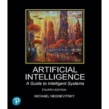 Technika Artificial Intelligence: A Guide to Intelligent Systems - Negnevitsky, Michael
