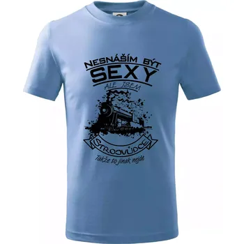 Nesnáším být sexy - strojvůdce - Tričko dětské bavlněné - 98 cm / 2 roky ( Pyžamově světlá modrá )