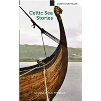 Celtic Sea Stories - George W. Macpherson