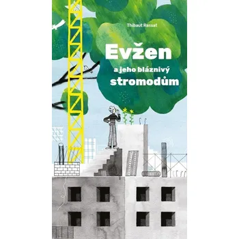 Paseka Evžen a jeho bláznivý stromodům